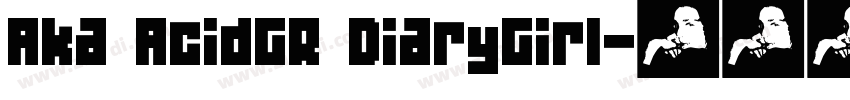 Aka AcidGR DiaryGirl字体转换